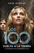 Vuelta a la Tierra (Los 100 3) - Kass Morgan