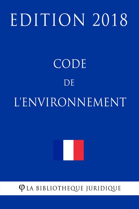 Code de l'environnement - Edition 2018