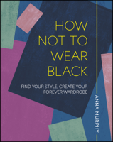 Anna Murphy - How Not to Wear Black artwork