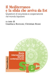 Il Mediterraneo e la sfida che arriva da Est