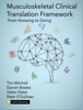 Musculoskeletal Clinical Translation Framework: From Knowing to Doing - Tim Mitchell, Darren Beales, Helen Slater & Peter O'Sullivan