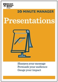 Presentations (HBR 20-Minute Manager Series) - Harvard Business Review