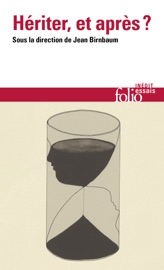 Hériter, et après ? - Michel Deguy, Mona Ozouf, Pierre Rosanvallon, Georges Didi-Huberman, Chantal Delsol, Isabelle Stengers, Olivier Rolin, Anne Cheng, Mael Renouard, Karol Beffa, Mark Alizart, Cécilia Suzzoni & Various Authors