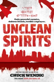 Unclean Spirits - Chuck Wendig