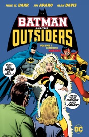 Batman and the Outsiders Vol. 2 - Mike W. Barr, Jim Aparo, Alan Davis, Dan Day, Bill Willingham & Trevor Von Eeden