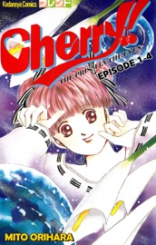 Cherry! Episode 1-4 - Mito Orihara