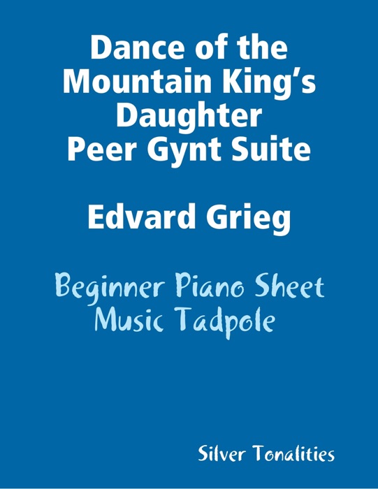 Dance of the Mountain King’s Daughter Peer Gynt Suite Edvard Grieg