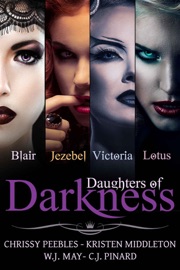 Daughters of Darkness: The Anthology - C.J. Pinard, Kristen Middleton, Chrissy Peebles & W.J. May