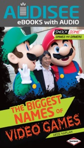 The Biggest Names of Video Games (Enhanced Edition)