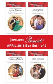 Harlequin Presents April 2018 - Box Set 1 of 2 - Lynne Graham, Melanie Milburne, Andie Brock & Clare Connelly