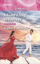 Island Fling to Forever - Sophie Pembroke