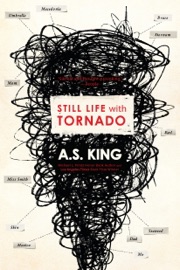 Still Life with Tornado - A.S. King