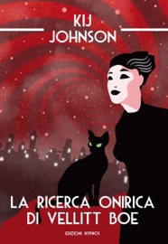 La ricerca onirica di Vellitt Boe - Kij Johnson