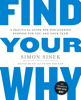 Find Your Why - Simon Sinek, David Mead & Peter Docker