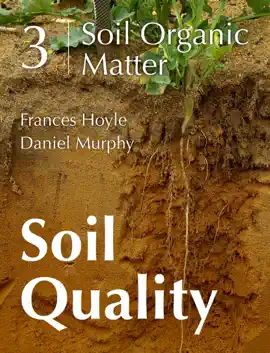 Soil Quality: 3 Soil Organic Matter