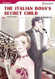 The Italian Boss's Secret Child (Colored Version) - YUKI SHIOMIYA & Trish Morey