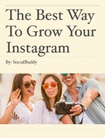 The Best Way To Grow Your Instagram