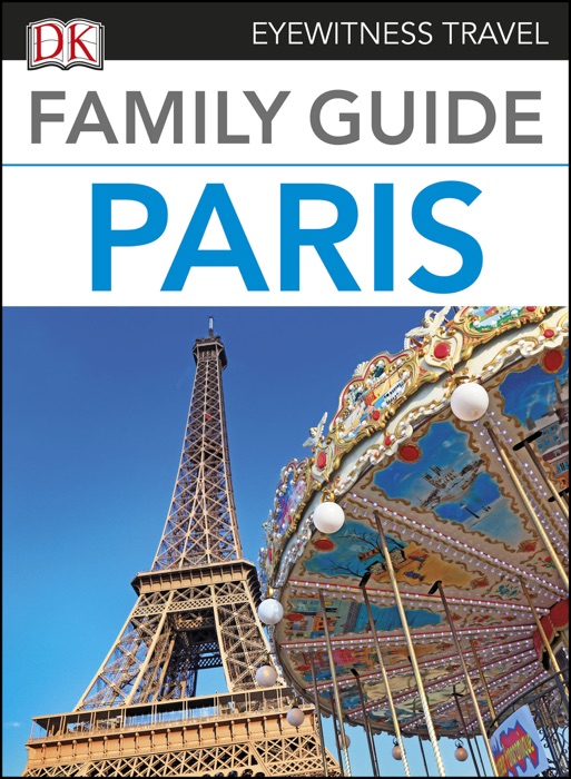 DK Eyewitness Family Guide Paris