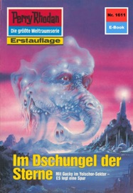 Perry Rhodan 1611: Im Dschungel der Sterne - Peter Griese