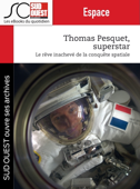 Thomas Pesquet superstar - Jean-Denis Renard & Journal Sud Ouest