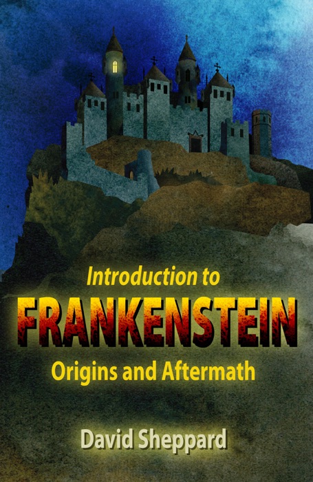 Introduction to Frankenstein: Origins and Aftermath