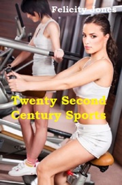 Twenty Second Century Sports - Felicity Jones