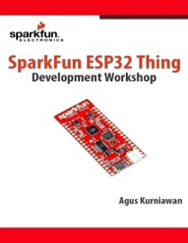 SparkFun ESP32 Thing Development Workshop - Agus Kurniawan