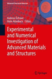 Experimental and Numerical Investigation of Advanced Materials and Structures - Andreas Öchsner & Holm Altenbach