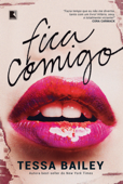 Fica comigo - Tessa Bailey