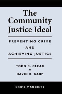 The Community Justice Ideal by Todd R. Clear & David Karp