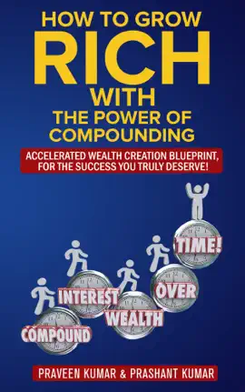 Read: How to Grow Rich with The Book Power of Compounding