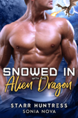 Snowed in with the Alien Dragon - Sonia Nova & Starr Huntress