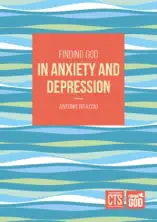 Finding God in Anxiety and Depression