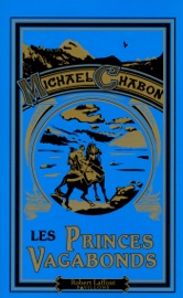 Les princes vagabonds - Michael Chabon