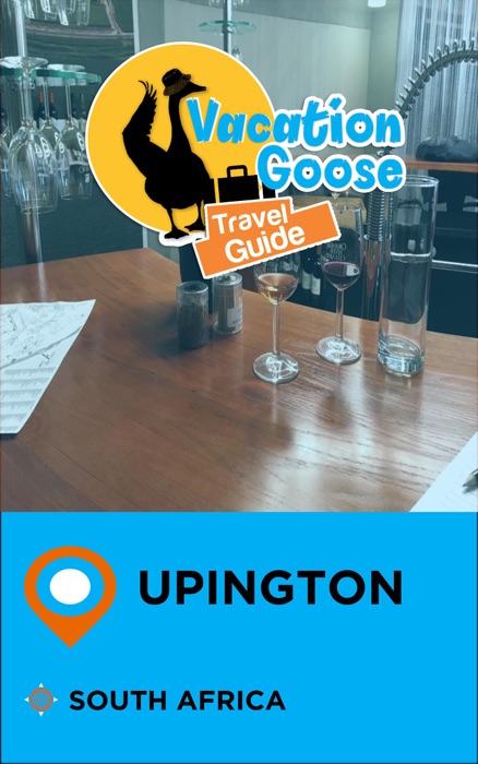 Vacation Goose Travel Guide Upington South Africa