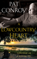 Pat Conroy - A Lowcountry Heart artwork