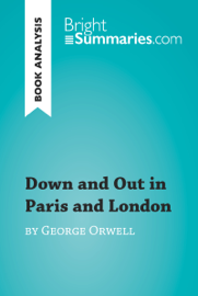 Down and Out in Paris and London by George Orwell (Book Analysis) Down and Out in Paris and London by George Orwell (Book Analysis)