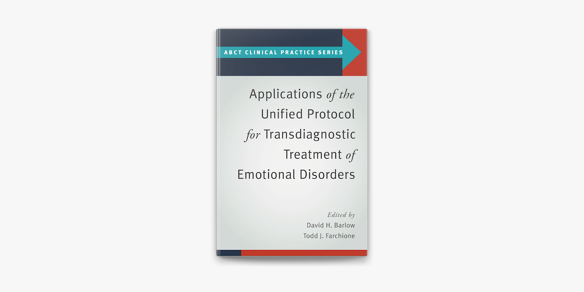 Applications of the Unified Protocol for Transdiagnostic Treatment of  Emotional Disorders on Apple Books