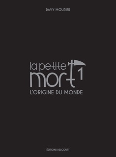 La Petite Mort - Edition Luxe T01 by Davy Mourier