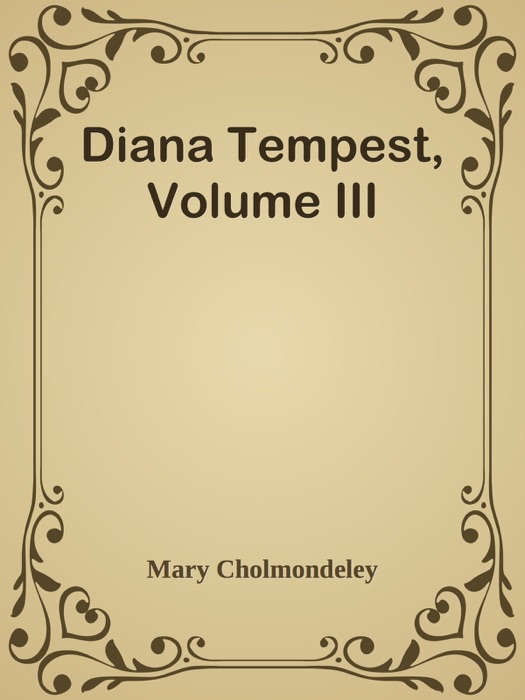 Diana Tempest, Volume III