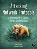 Attacking Network Protocols - James Forshaw