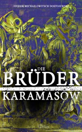 Die Brüder Karamasow - Fjodor Michailowitsch Dostojewski