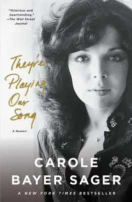 They're Playing Our Song by Carole Bayer Sager book