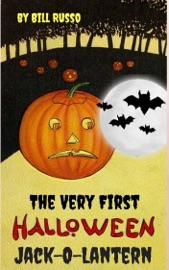 The Very First Halloween Jack-O-Lantern - Bill Russo
