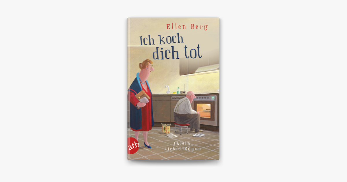 Ich koch dich tot – Ellen Berg