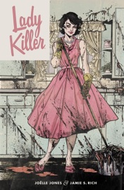 Lady Killer - Joëlle Jones & Jamie Rich