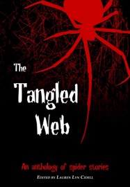 The Tangled Web - Donald J. Hunt, Anne Bishop, Chris Gerrib, James Lovegrove, Jason Evans, Jennifer Lee Rossman, Steve H Silver, Toni Johnson, Michael Auld, Wren Roberts, Joshua Byrd & Peter J. Borger