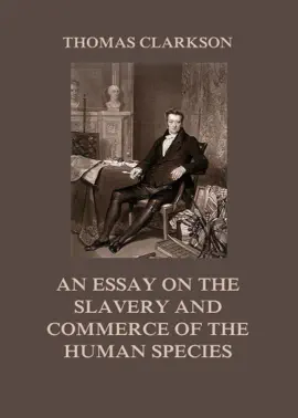 Read: An Essay on the Slavery and Commerce Book of the Human Species