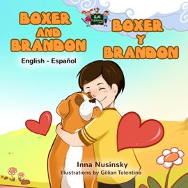 Boxer and Brandon Boxer y Brandon - Inna Nusinsky & KidKiddos Books