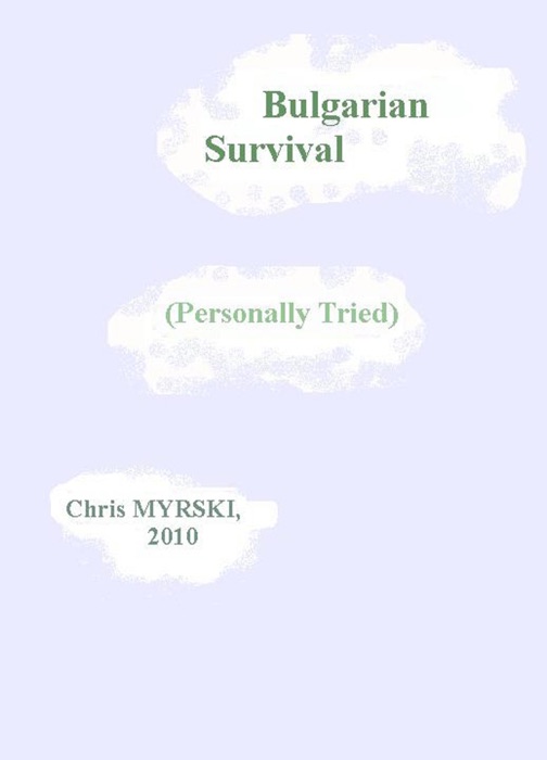 Bulgarian Survival (Personally Tried)